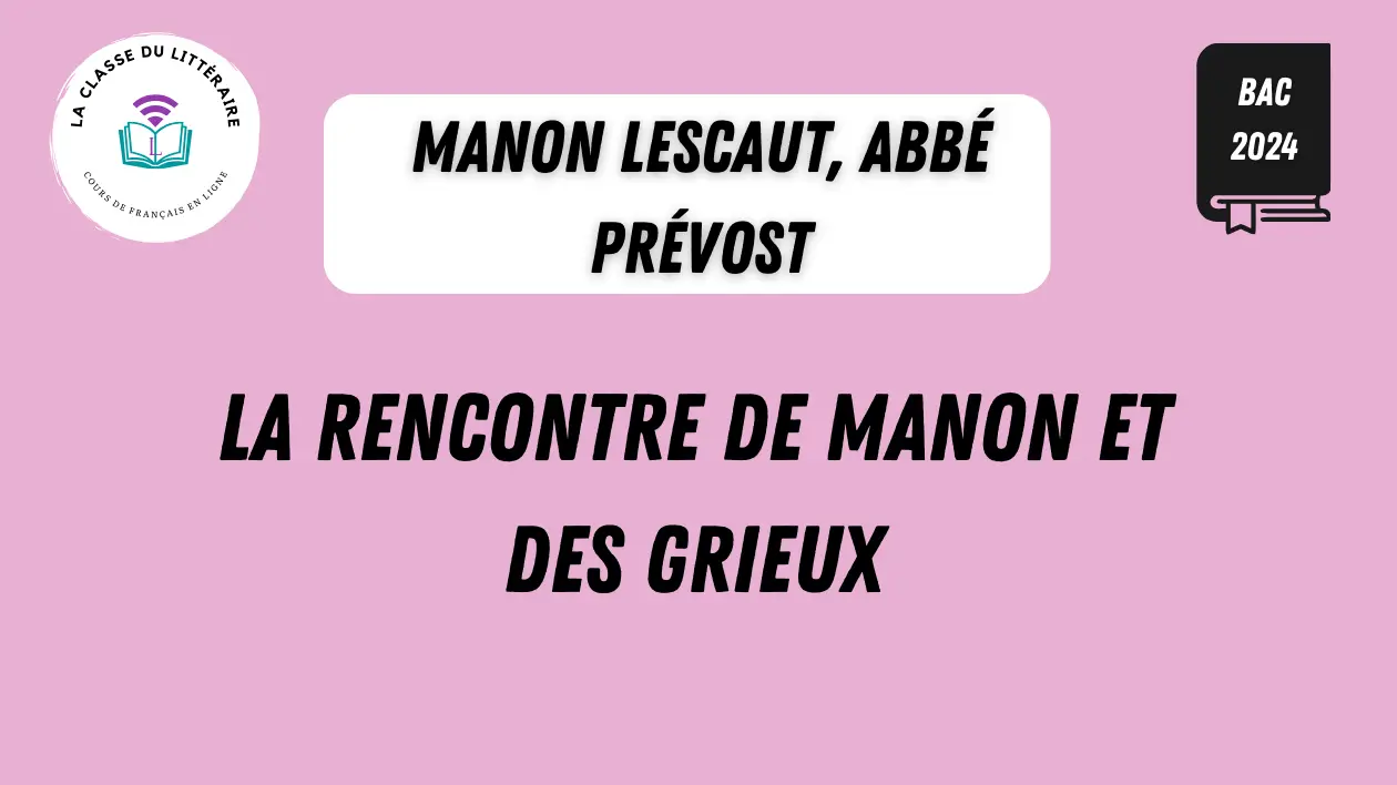 Manon Lescaut La Rencontre Analyse Lin aire Bac 2024 La